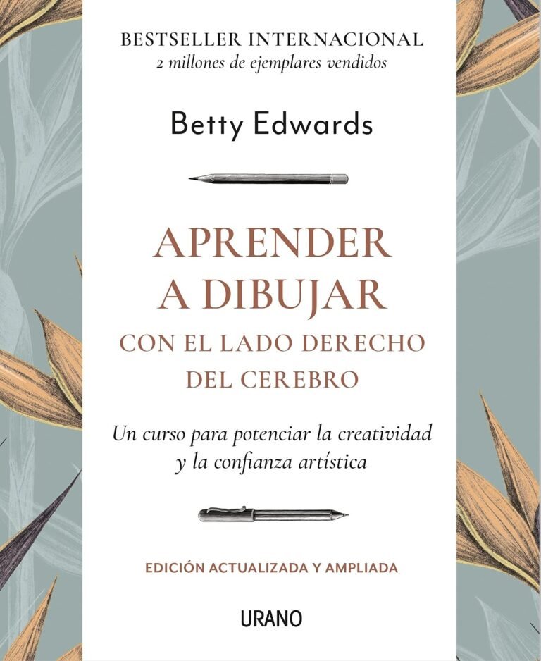 Aprender a Dibujar con el Lado Derecho del Cerebro: Reseña y Método de Betty Edwards